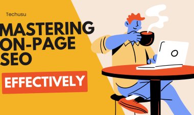 Unveiling the Essentials: Mastering On-Page SEO for Optimal Website Content Optimization